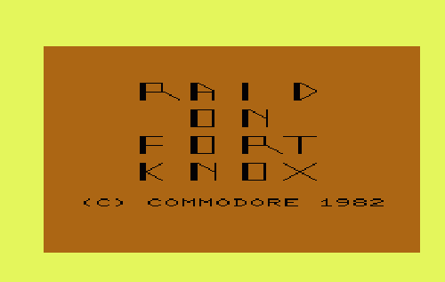 Raid on Fort Knox title screen for Vic-20